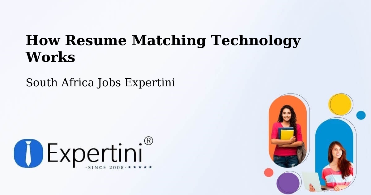 How Resume Matching Technology Works - South Africa Jobs Expertini